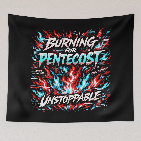 Item preview, Burning for Pentecost Unstoppable Ignite Fire designed and sold by SplashTastic.