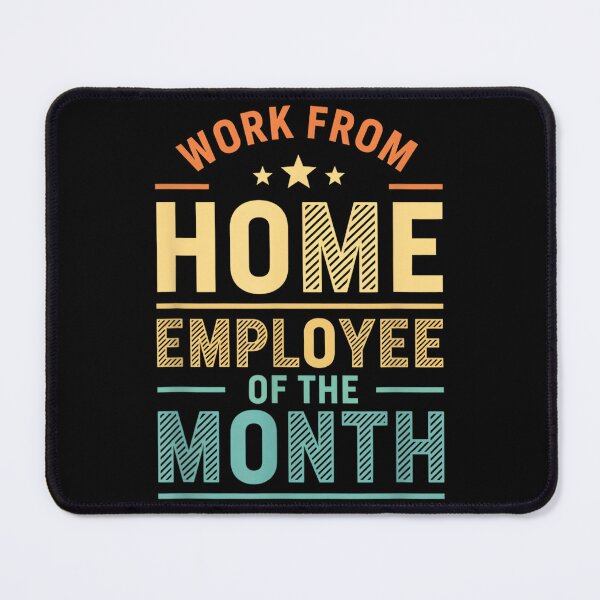 Item preview, Work from Home Employee of The Month Funny Remote Work designed and sold by JamesARager.