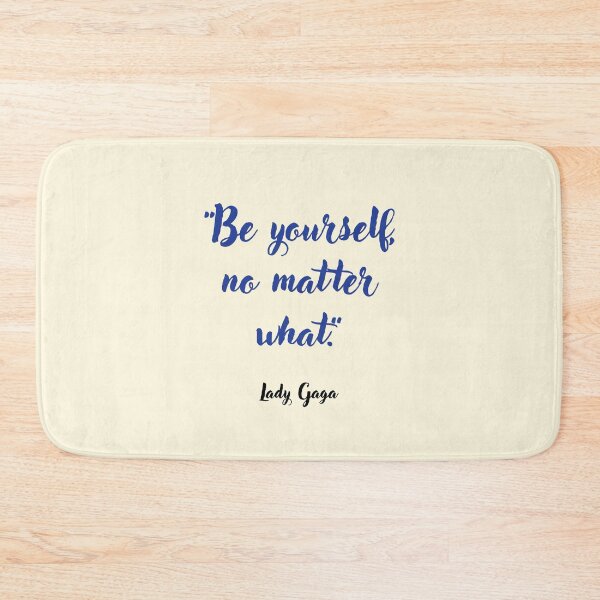 Item preview, Be Yourself . . . Lady Gaga Quotation designed and sold by CharlottePlaceArt.