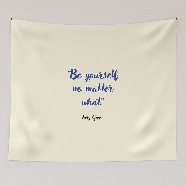 Item preview, Be Yourself . . . Lady Gaga Quotation designed and sold by CharlottePlaceArt.