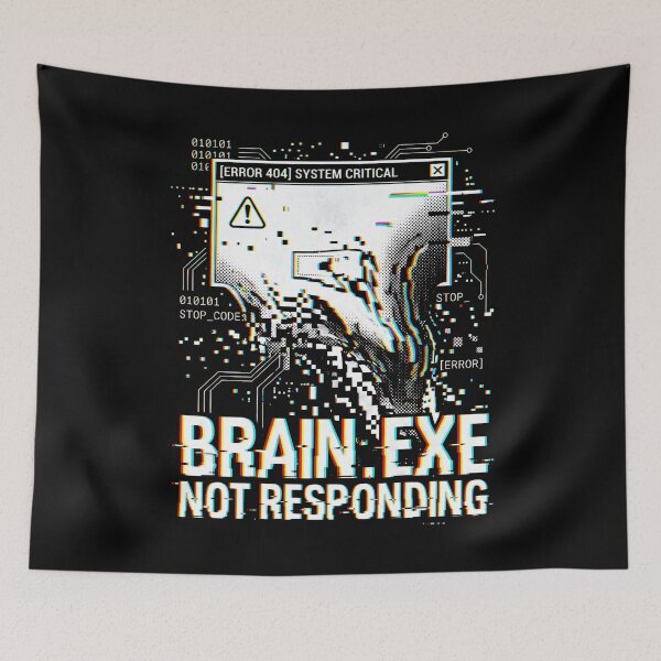Artikelvorschau, Brain.exe reagiert nicht – Systemfehler entworfen und verkauft von SplashTastic.