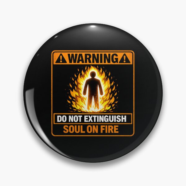 Item preview, Warning Soul On Fire Do Not Extinguish designed and sold by SplashTastic.