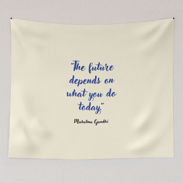 Item preview, The future depends on . . . Mahatma Gandhi Quotation designed and sold by CharlottePlaceArt.