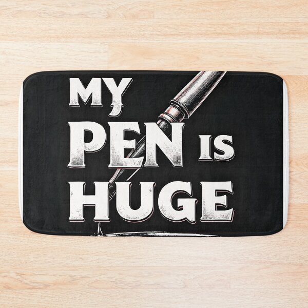 Item preview, My Pen Is Huge – Bold Writer Humor Design designed and sold by Huskyyy Designs.