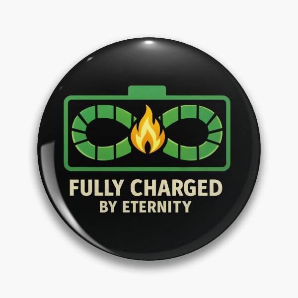 Item preview, Fully Charged By Eternity Infinity Flame designed and sold by SplashTastic.