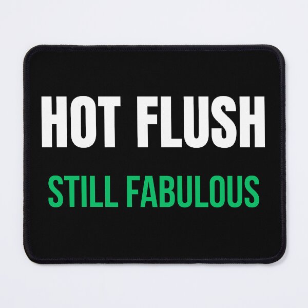 Item preview, Hot Flush Still Fabulous Shirt – Funny Menopause Humor Tee designed and sold by IdentityThread.
