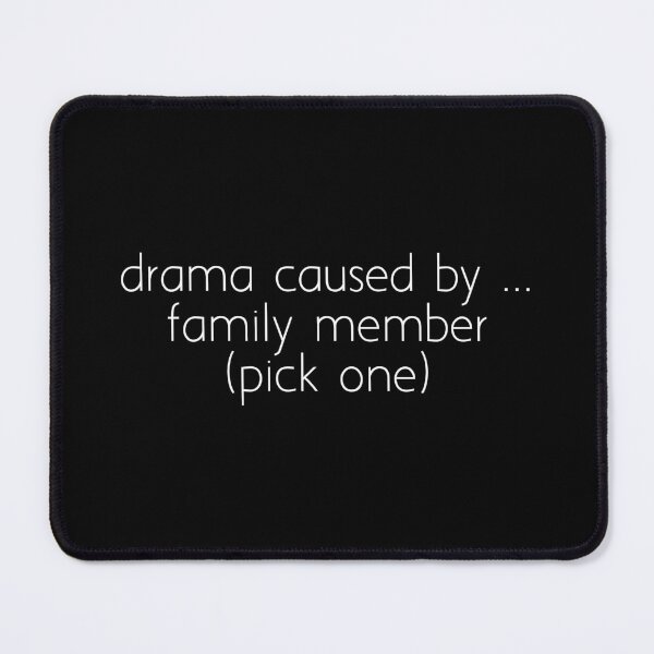 Item preview, drama caused by ... family member (pick one) designed and sold by Ice Breakers .