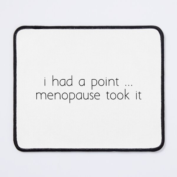 Item preview, i had a point ... menopause took it designed and sold by Ice Breakers .