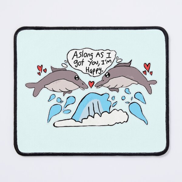 Item preview,  Kawaii Dolphin Love - "As Long As I Got You I'm Happy" Cute Ocean Romance Aesthetic designed and sold by Cherry Prism Designs.
