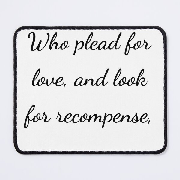Item preview, "Who plead for love and look for recompense," - handwriting black designed and sold by ariksworld.