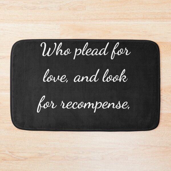 Item preview, "Who plead for love and look for recompense," - handwriting white designed and sold by ariksworld.