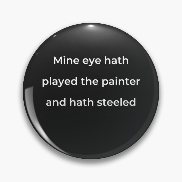 Item preview, "Mine eye hath played the painter and hath steeled" - print white designed and sold by ariksworld.