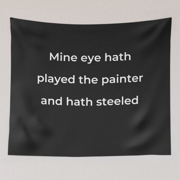 Item preview, "Mine eye hath played the painter and hath steeled" - print white designed and sold by ariksworld.