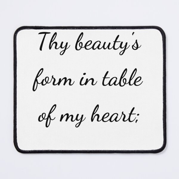 Item preview, "Thy beauty's form in table of my heart;" - handwriting black designed and sold by ariksworld.