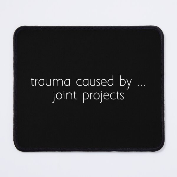Artikelvorschau, Trauma verursacht durch ... gemeinsame Projekte entworfen und verkauft von Ice Breakers .