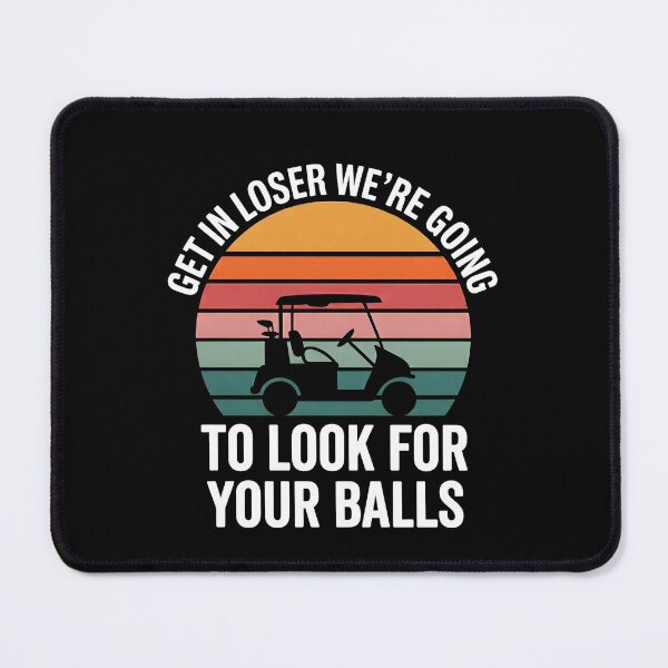 Item preview, Get In Loser We’re Going to Look for Your Balls – Funny Golf Meme Retro Sunset Design designed and sold by ZyziowskyArt.