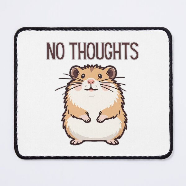 Item preview, No Thoughts Hamster – Cute Funny Animal Meme Design designed and sold by tellia-kallisto.