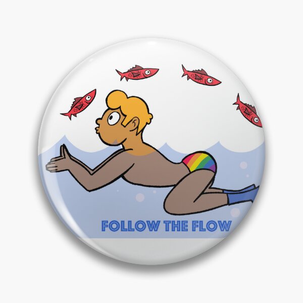Item preview, FOLLOW THE FLOW designed and sold by MarchalCartoon.