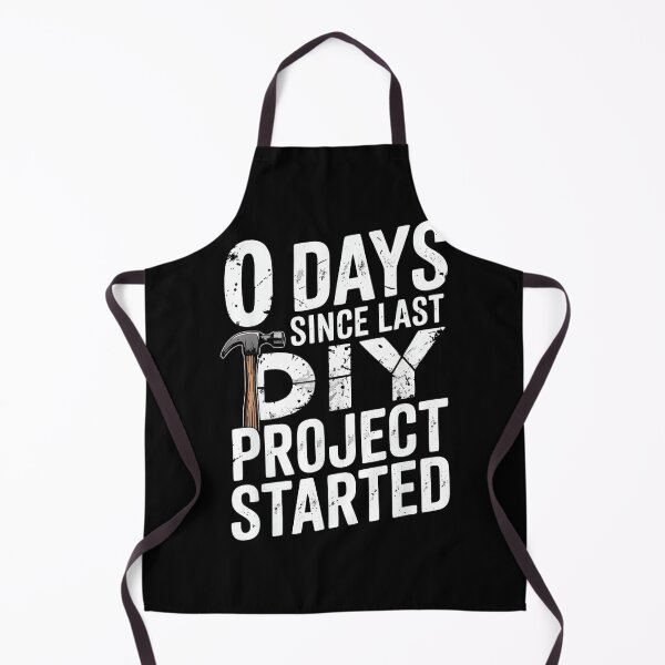 Item preview, 0 Days Since Last DIY Project Started Meme designed and sold by AlisonPAnderson.