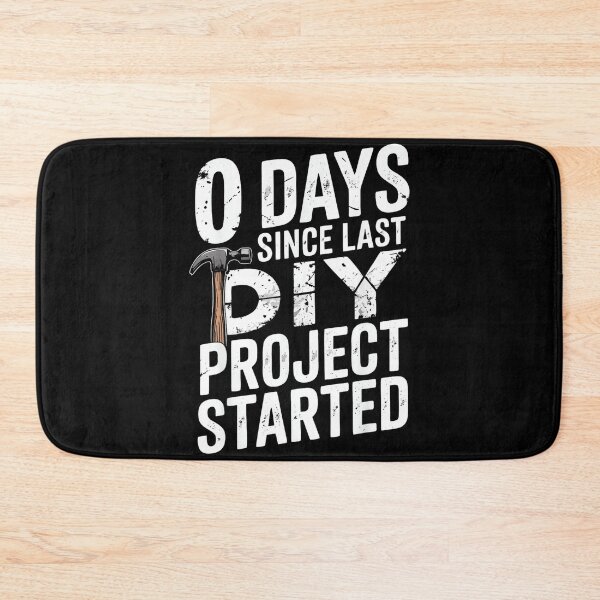 Item preview, 0 Days Since Last DIY Project Started Meme designed and sold by AlisonPAnderson.
