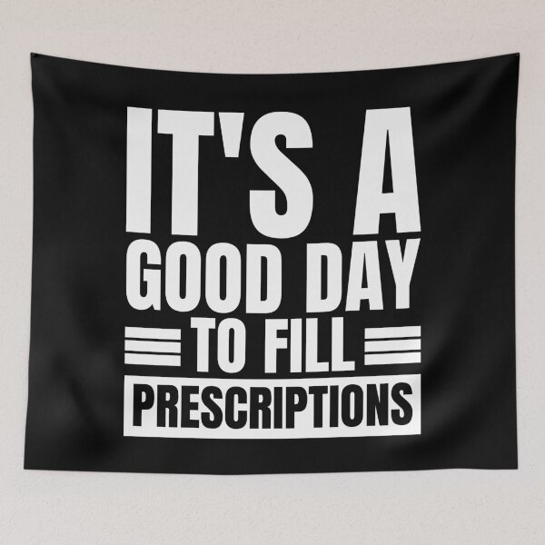 Item preview, It's A Good Day To Fill Prescriptions designed and sold by Dondonmart.