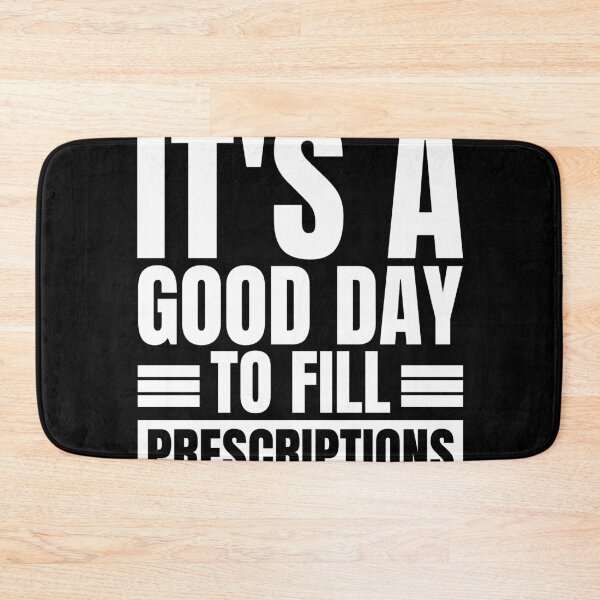 Item preview, It's A Good Day To Fill Prescriptions designed and sold by Dondonmart.