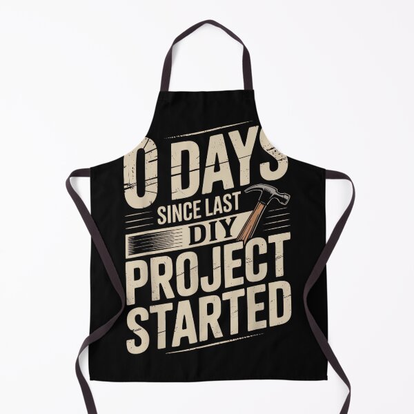 Item preview, 0 Days Since Last DIY Project Started Meme designed and sold by AlisonPAnderson.