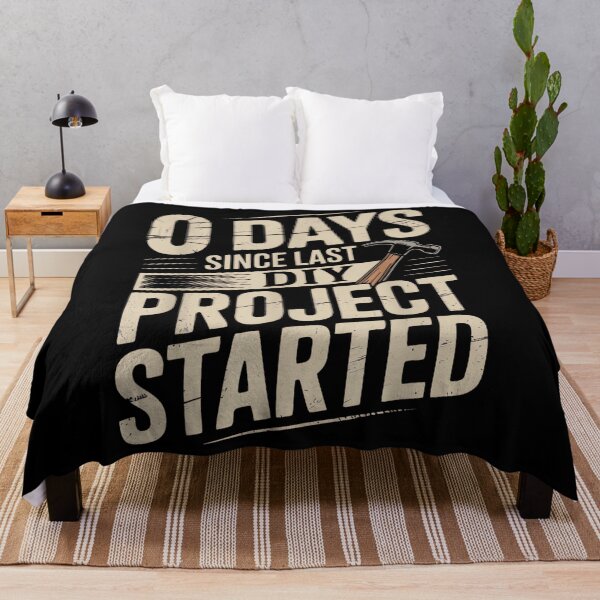 Item preview, 0 Days Since Last DIY Project Started Meme designed and sold by AlisonPAnderson.
