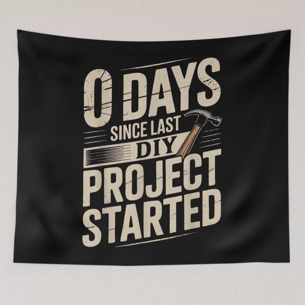Item preview, 0 Days Since Last DIY Project Started Meme designed and sold by AlisonPAnderson.