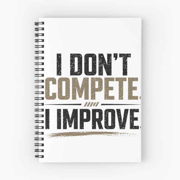 Item preview, I Don’t Compete I Improve – Growth Mindset Typography designed and sold by the-dovlat.