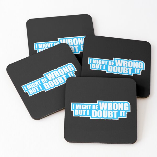 Item preview, I Might Be Wrong But I Doubt It Funny Sarcastic Quote designed and sold by shirt-o-mat.