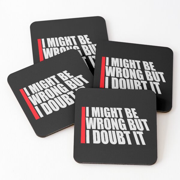 Item preview, I Might Be Wrong But I Doubt It Funny Sarcastic Quote designed and sold by shirt-o-mat.
