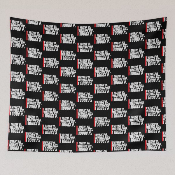 Item preview, I Might Be Wrong But I Doubt It Funny Sarcastic Quote designed and sold by shirt-o-mat.