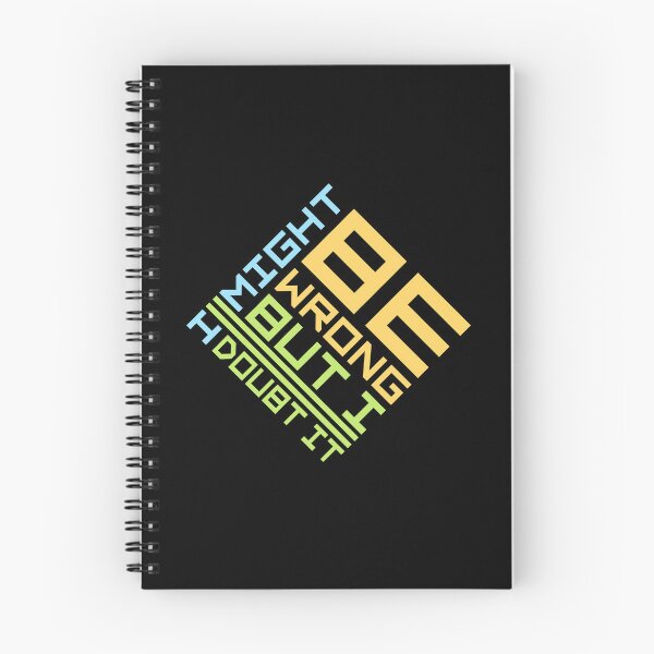 Item preview, I Might Be Wrong But I Doubt It Funny Sarcastic Quote designed and sold by shirt-o-mat.