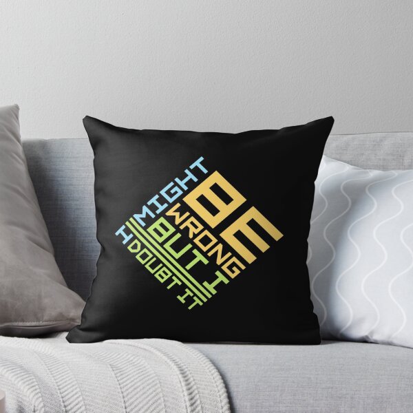 Item preview, I Might Be Wrong But I Doubt It Funny Sarcastic Quote designed and sold by shirt-o-mat.