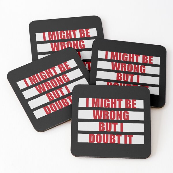 Item preview, I Might Be Wrong But I Doubt It Funny Sarcastic Quote designed and sold by shirt-o-mat.