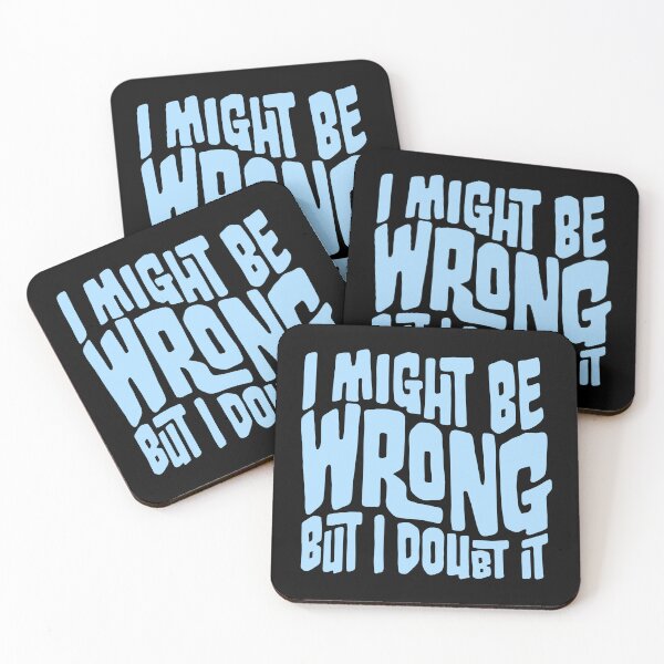 Item preview, I Might Be Wrong But I Doubt It Funny Sarcastic Quote designed and sold by shirt-o-mat.