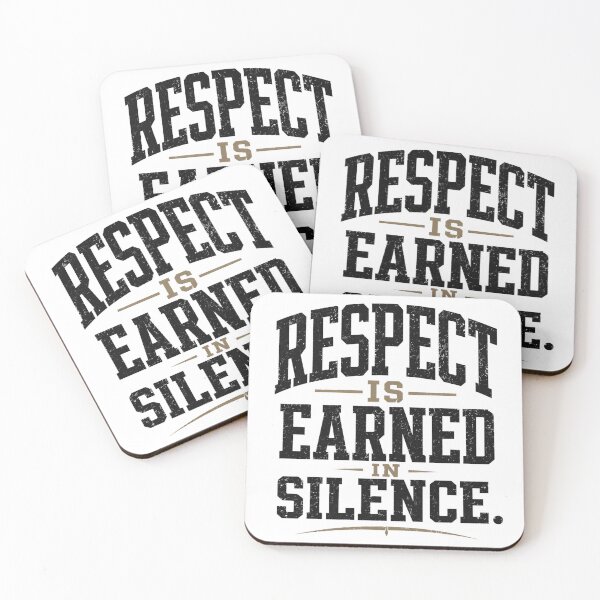 Item preview, Respect Is Earned In Silence – Classic Power Statement designed and sold by the-dovlat.
