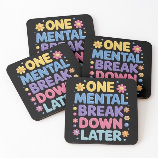 Item preview, One Mental Breakdown Later Sarcastic Mental Health designed and sold by VENOM0RIOT.