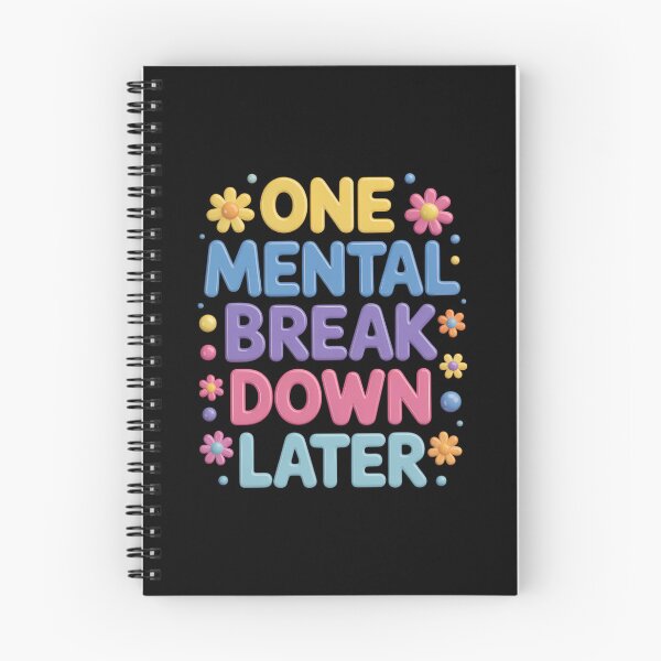 Item preview, One Mental Breakdown Later Sarcastic Mental Health designed and sold by VENOM0RIOT.