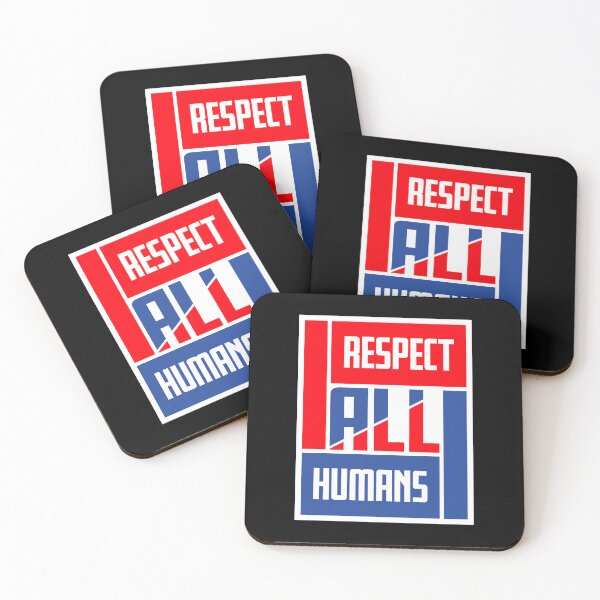 Item preview, Respect All Humans Bold Statement Quote Equality designed and sold by shirt-o-mat.
