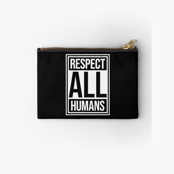 Item preview, Respect All Humans Bold Statement Quote Equality designed and sold by shirt-o-mat.