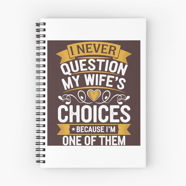 Item preview, I Never Question My Wife's Choices - Funny Husband Gift - Sarcastic Marriage Humor designed and sold by JLMWorks.