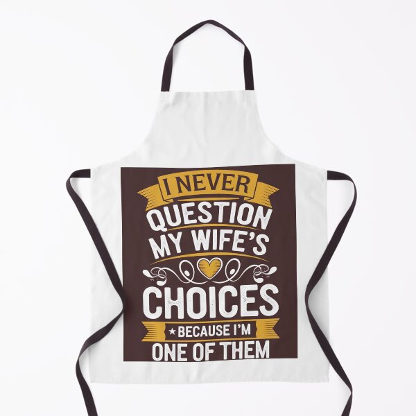 Item preview, I Never Question My Wife's Choices - Funny Husband Gift - Sarcastic Marriage Humor designed and sold by JLMWorks.