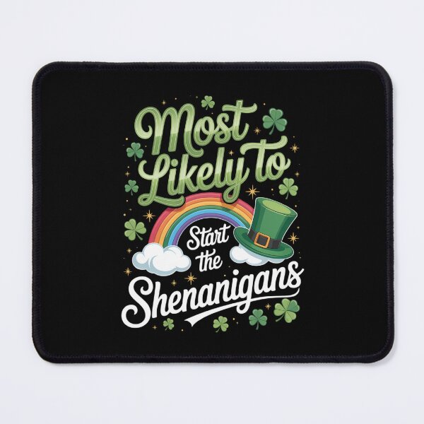 Item preview, St Patricks Day Most Likely to Start the Shenanigans designed and sold by TrinaEspinoza.