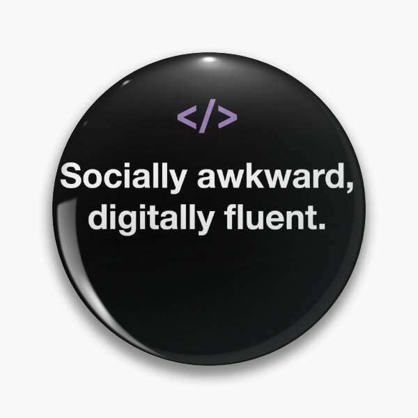 Item preview, Socially Awkward Digitally Fluent - White Text Programmer Coder Quote designed and sold by NOCTIX5180.
