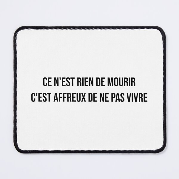 Item preview, ce n'est rien de mourir, c'est affreux de ne pas vivre designed and sold by LiteraryQuotes.