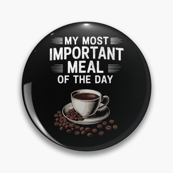 Item preview, Coffee Caffeine My Most Important Meal Of The Day Espresso designed and sold by TrinaEspinoza.