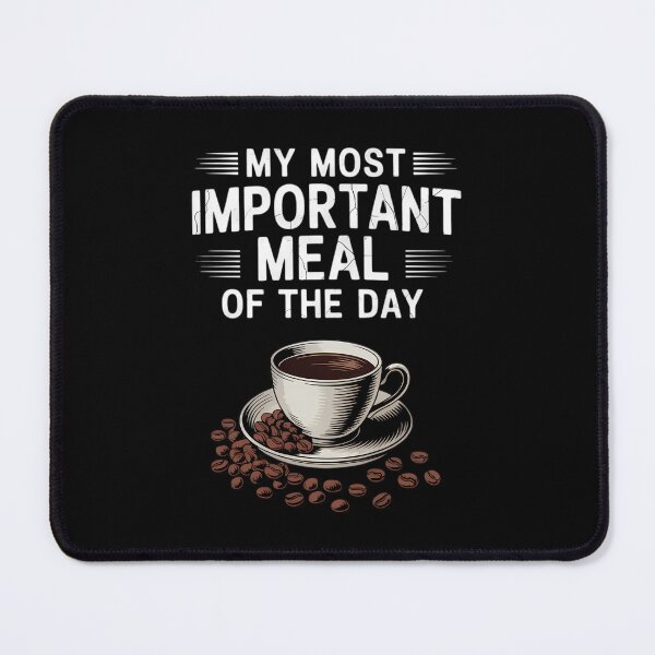 Item preview, Coffee Caffeine My Most Important Meal Of The Day Espresso designed and sold by TrinaEspinoza.
