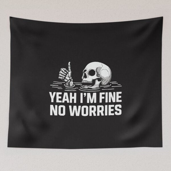 Item preview, Yeah Im Fine No Worries Funny Skull Vintage Sarcastic Humor Dark Aesthetic designed and sold by kiralynstration.